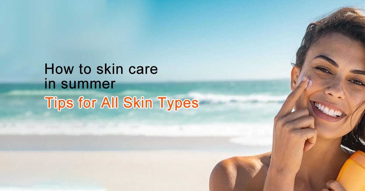 skin care in summer at home