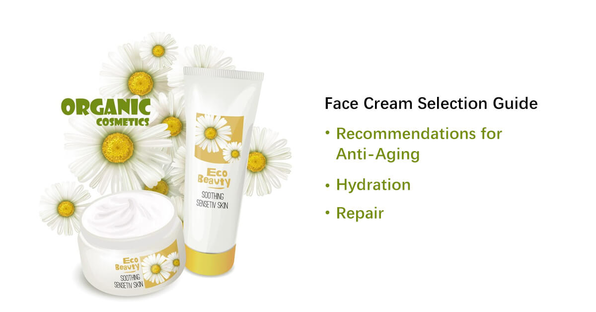 Facial Cream Selection Guide