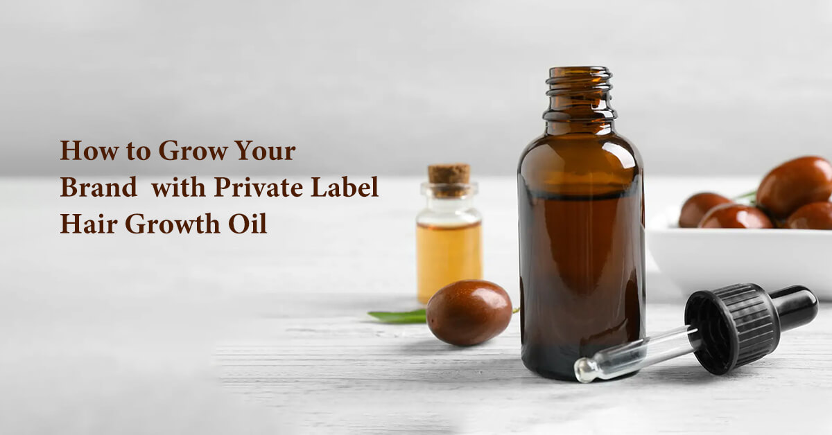 how to grow your brand with private label hair growth oil