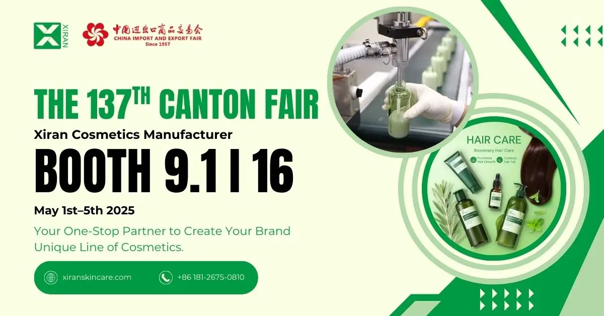 xiran skincare manufacturer invites you to meet at the 137th canton fair.