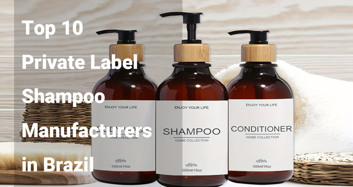 top 10 private label shampoo manufacturers in brazil