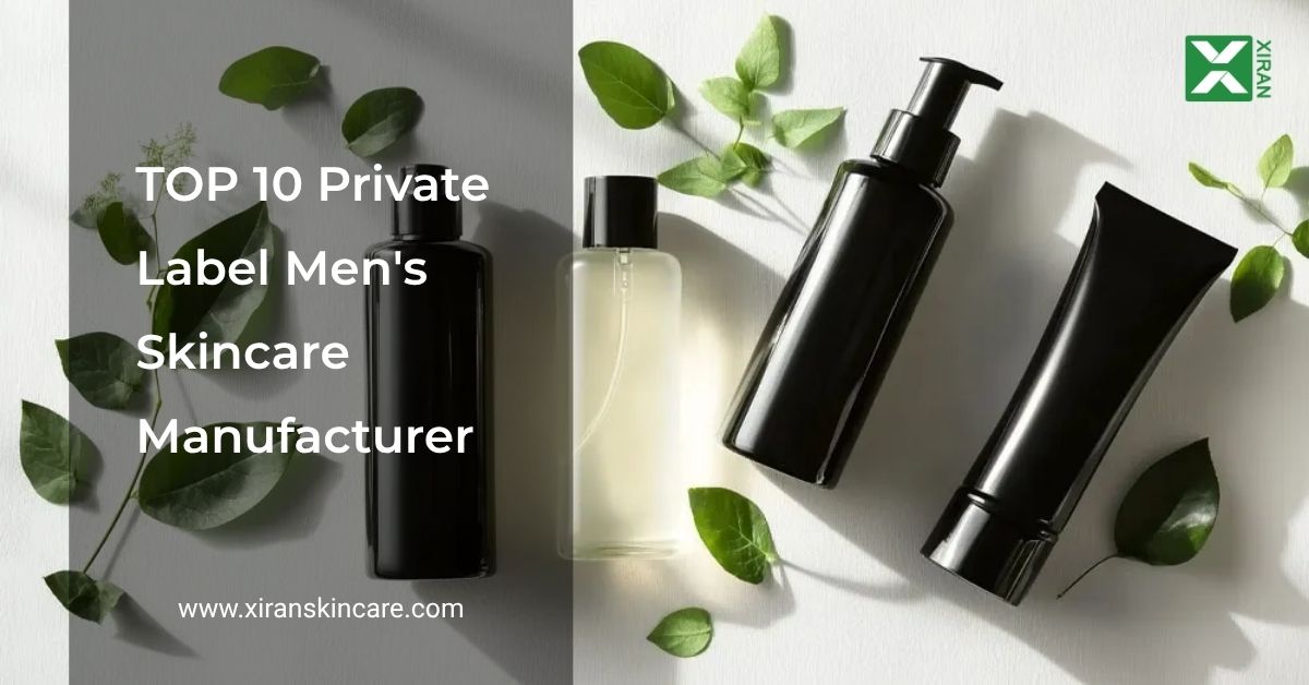 top 10 private label men's skincare manufacturer