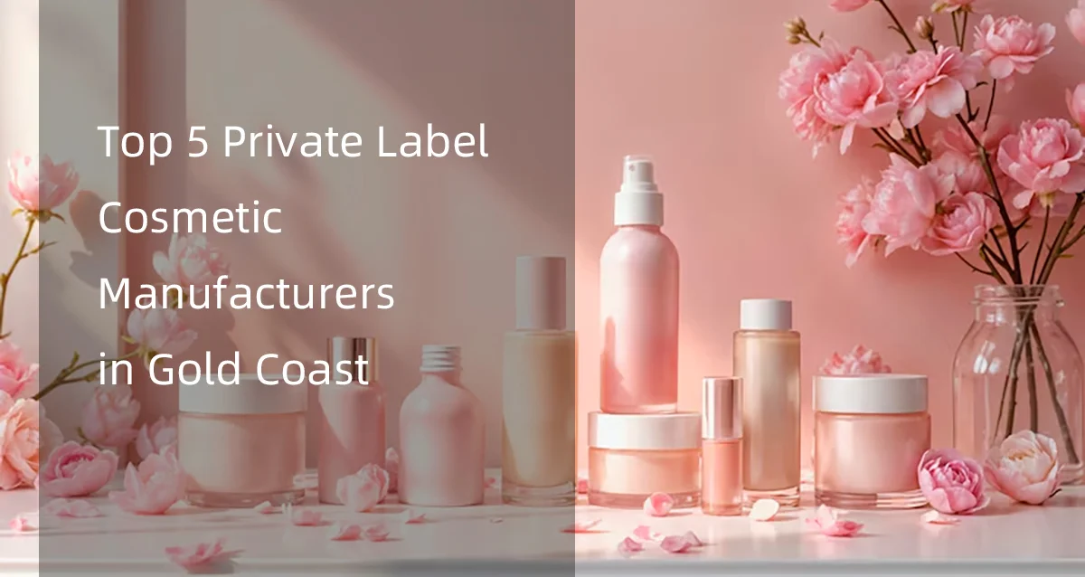 Top 5 Private Label Cosmetic Manufacturers in Gold Coast