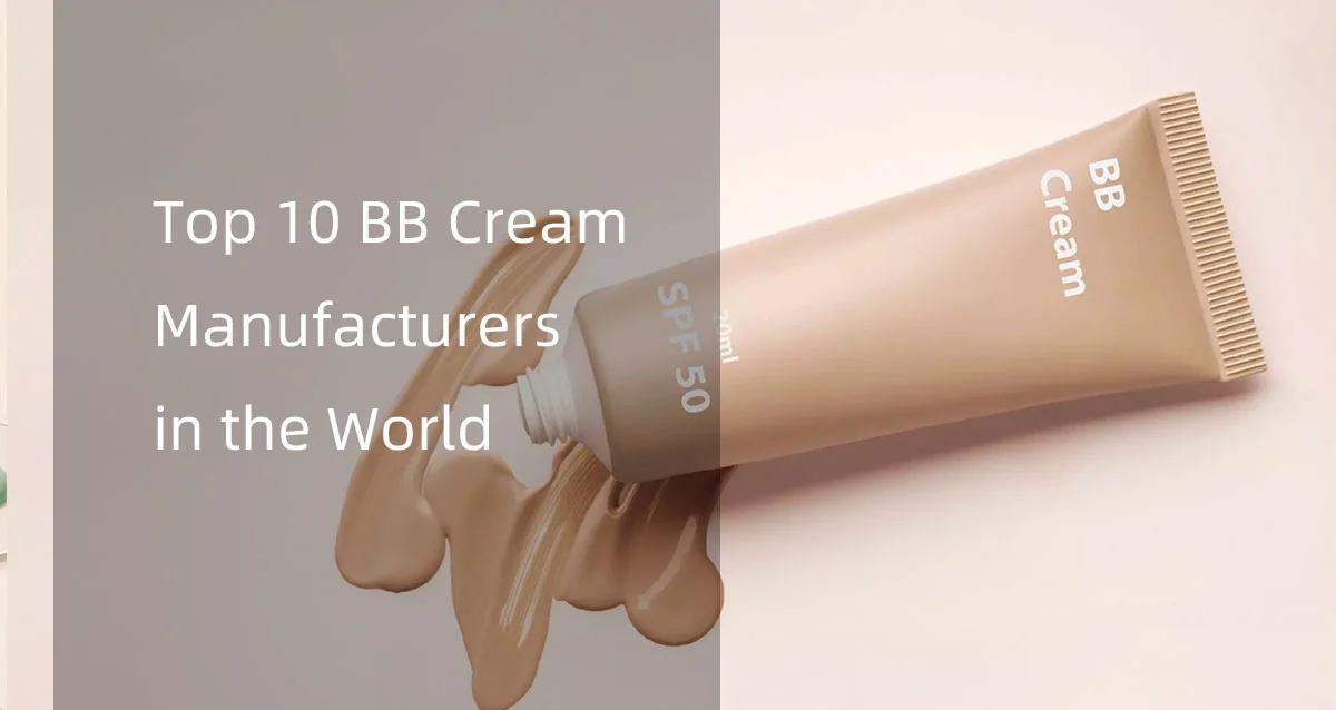 Tube of BB cream with SPF 50 and text reading 'Top 10 BB Cream Manufacturers in the World'.