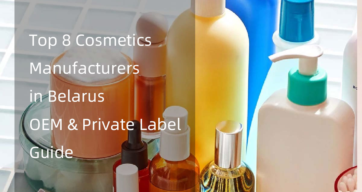 top 8 cosmetics manufacturers in belarus