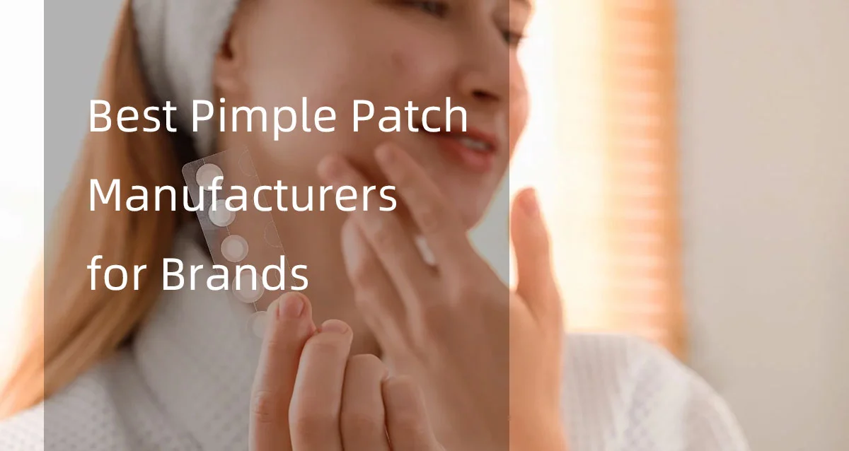 Best Pimple Patch Manufacturers for Brands