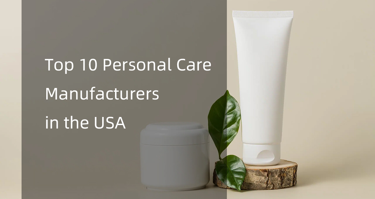 Top 10 Personal Care Manufacturers in the USA